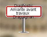 Diagnostic Amiante avant travaux ac environnement sur Draguignan